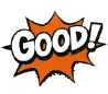 GOOD!