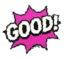 GOOD!